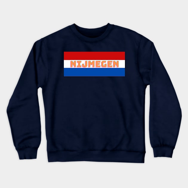 Nijmegen in Netherlands Crewneck Sweatshirt by aybe7elf